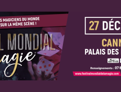 FESTIVAL MONDIAL DE LA MAGIE CANNES